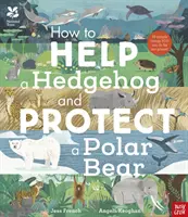 National Trust: Jak pomóc jeżowi i chronić niedźwiedzia polarnego - 70 codziennych sposobów na ratowanie naszej planety - National Trust: How to Help a Hedgehog and Protect a Polar Bear - 70 Everyday Ways to Save Our Planet