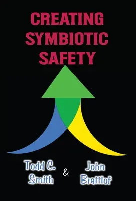 Tworzenie symbiotycznego bezpieczeństwa: Wdrożenie dobrze prosperującego programu bezpieczeństwa w ciągu jednego roku - Creating Symbiotic Safety: Implementing a Thriving Safety Program in One Year