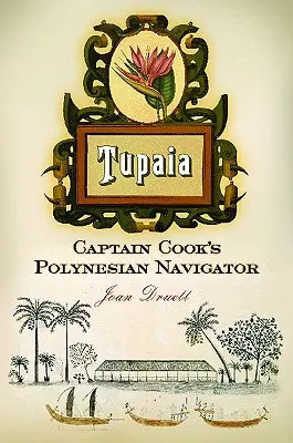 Tupaia: Polinezyjski nawigator kapitana Cooka - Tupaia: Captain Cook's Polynesian Navigator
