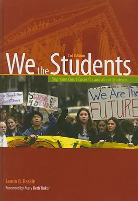 We the Students: Sprawy Sądu Najwyższego dla studentów i o studentach, wydanie 3 w twardej oprawie (poprawione) - We the Students: Supreme Court Cases for and about Students, 3rd Edition Hardbound Edition (Revised)