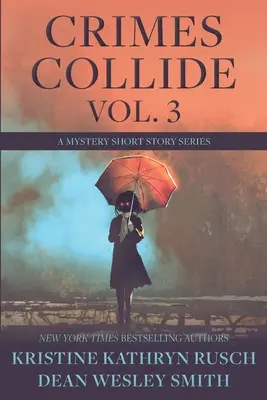 Crimes Collide, Vol. 3: Tajemnicza seria opowiadań - Crimes Collide, Vol. 3: A Mystery Short Story Series