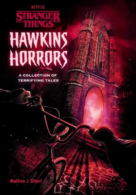 Hawkins Horrors (Stranger Things): Zbiór przerażających opowieści - Hawkins Horrors (Stranger Things): A Collection of Terrifying Tales