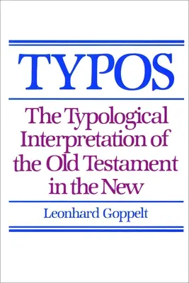 Typos: Typologiczna interpretacja Starego Testamentu w Nowym Testamencie - Typos: The Typological Interpretation of the Old Testament in the New