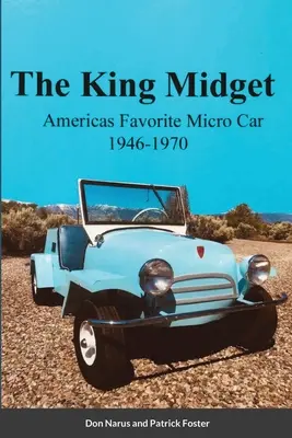 King Midget 1946-1970: Ulubiony mikrosamochód Ameryki - The King Midget 1946-1970: Americas Favorite Micro Car