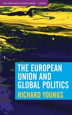 Unia Europejska i polityka globalna - The European Union and Global Politics