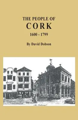 Mieszkańcy Cork, 1600-1799 - The People of Cork, 1600-1799