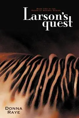 Larson's Quest: Księga druga: Seria Piaski Sanibel - Larson's Quest: Book Two: Sands of Sanibel Series