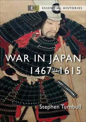 Wojna w Japonii: 1467-1615 - War in Japan: 1467-1615