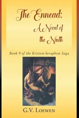 The Ennead: Księga 9 sagi Kristen-Seraphim - The Ennead: Book 9 of the Kristen-Seraphim Saga