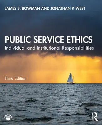 Etyka służby publicznej: Odpowiedzialność indywidualna i instytucjonalna - Public Service Ethics: Individual and Institutional Responsibilities