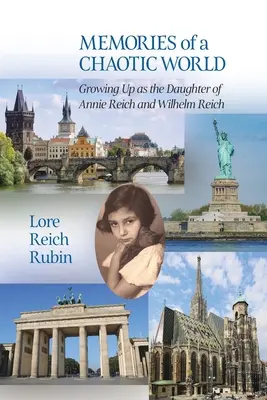 Wspomnienia z chaotycznego świata: Dorastanie jako córka Annie Reich i Wilhelma Reicha - Memories of a Chaotic World: Growing Up as the Daughter of Annie Reich and Wilhelm Reich