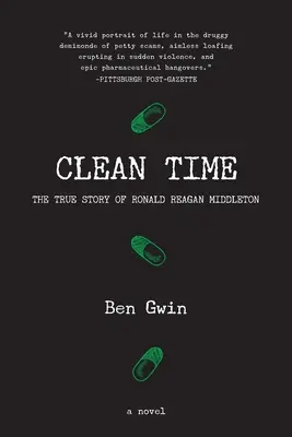 Czysty czas: prawdziwa historia Ronalda Reagana Middletona - Clean Time: the True Story of Ronald Reagan Middleton