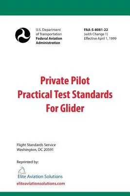 Standardy egzaminu praktycznego dla pilota szybowcowego (FAA-S-8081-22) - Private Pilot Practical Test Standards For Glider (FAA-S-8081-22)