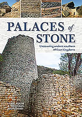 Pałace z kamienia: Odkrywanie starożytnych południowoafrykańskich królestw - Palaces of Stone: Uncovering Ancient Southern African Kingdoms