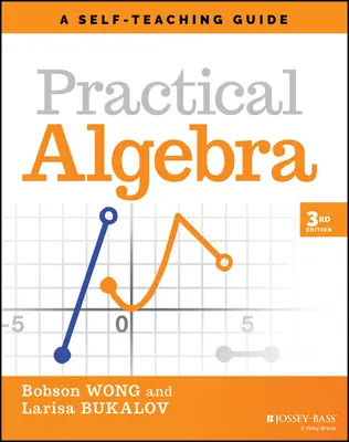 Praktyczna algebra: Przewodnik do samodzielnego uczenia się - Practical Algebra: A Self-Teaching Guide