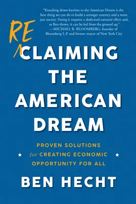 Odzyskać amerykański sen: Sprawdzone rozwiązania dla tworzenia możliwości ekonomicznych dla wszystkich - Reclaiming the American Dream: Proven Solutions for Creating Economic Opportunity for All