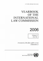 Rocznik Komisji Prawa Międzynarodowego 2006 - Tom 2: Część 1Dokumenty z pięćdziesiątej ósmej sesji - Yearbook of the International Law Commission 2006 - Vol. 2: Part 1Documents of the fifty-eighth session