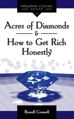 Akry diamentów: Jak wzbogacić się uczciwie - Acres of Diamonds: How to Get Rich Honestly