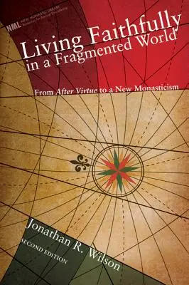 Żyjąc wiernie w podzielonym świecie, wydanie drugie - Living Faithfully in a Fragmented World, Second Edition