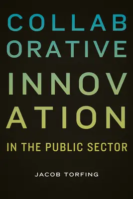 Innowacje oparte na współpracy w sektorze publicznym - Collaborative Innovation in the Public Sector