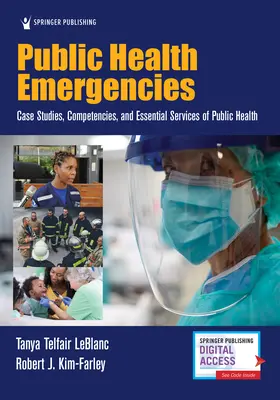 Stany zagrożenia zdrowia publicznego: Studia przypadków, kompetencje i podstawowe usługi zdrowia publicznego - Public Health Emergencies: Case Studies, Competencies, and Essential Services of Public Health