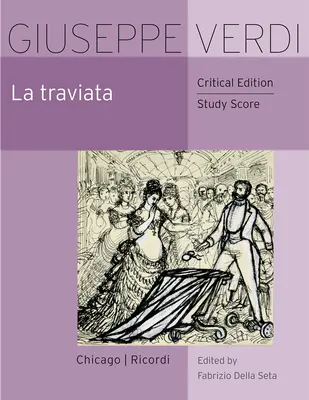 La Traviata: Partytura krytyczna - La Traviata: Critical Edition Study Score