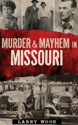 Morderstwo i chaos w Missouri - Murder & Mayhem in Missouri