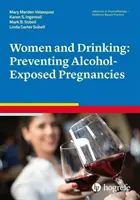 Kobiety i picie: Zapobieganie ciąży narażonej na działanie alkoholu - Women and Drinking: Preventing Alcohol-Exposed Pregnancies