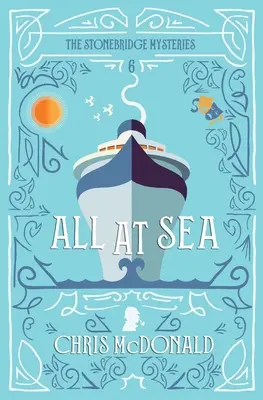 Wszystko na morzu: Nowoczesna tajemnica z klasycznym kryminałem - All at Sea: A modern cosy mystery with a classic crime feel