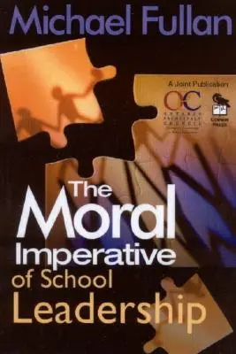 Moralny imperatyw przywództwa w szkole - The Moral Imperative of School Leadership