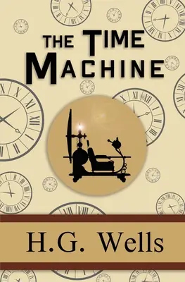 Wehikuł czasu - oryginalny klasyk z 1895 roku (Reader's Library Classics) - The Time Machine - the Original 1895 Classic (Reader's Library Classics)