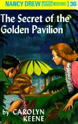 Nancy Drew 36: Tajemnica złotego pawilonu - Nancy Drew 36: The Secret of the Golden Pavillion