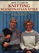 Arne & Carlos Knitting Scandinavian Style - skarpetki, swetry, rękawiczki, czapki, poduszki, koce i wiele więcej! - Arne & Carlos Knitting Scandinavian Style - Socks, Sweaters, Mittens, Hats, Pillows, Blankets and More!