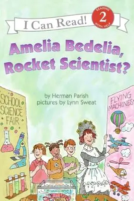 Amelia Bedelia, naukowiec od rakiet? - Amelia Bedelia, Rocket Scientist?