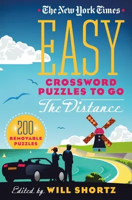 The New York Times Łatwe krzyżówki na dłuższą metę: 200 wyjmowanych łamigłówek - The New York Times Easy Crossword Puzzles to Go the Distance: 200 Removable Puzzles