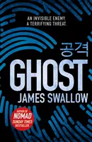 Ghost - nowy, trzymający w napięciu thriller autora bestsellera Sunday Timesa NOMAD - Ghost - The gripping new thriller from the Sunday Times bestselling author of NOMAD