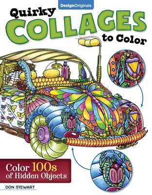 Quirky Collages to Color: Pokoloruj 100 ukrytych obiektów - Quirky Collages to Color: Color 100s of Hidden Objects