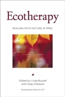 Ekoterapia: leczenie z myślą o naturze - Ecotherapy: Healing with Nature in Mind