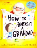 Jak opiekować się dziadkiem - How to Babysit a Grandad