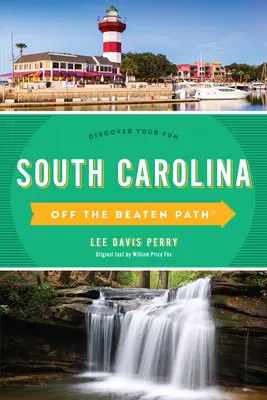 South Carolina Off the Beaten Path(r): Odkryj swoją zabawę - South Carolina Off the Beaten Path(r): Discover Your Fun