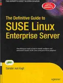 Kompletny przewodnik po SUSE Linux Enterprise Server - The Definitive Guide to SUSE Linux Enterprise Server