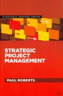 Strategiczne zarządzanie projektami - Strategic Project Management