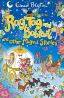 Rag, Tag i Bobtail i inne magiczne historie - Rag, Tag and Bobtail and other Magical Stories