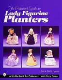 Przewodnik kolekcjonera po damskich sadzarkach do figurek - The Collector's Guide to Lady Figurine Planters