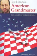 Amerykański arcymistrz: Cztery dekady szachowych przygód - American Grandmaster: Four Decades of Chess Adventures