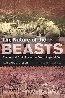 Natura bestii, 27: Imperium i wystawa w cesarskim zoo w Tokio - The Nature of the Beasts, 27: Empire and Exhibition at the Tokyo Imperial Zoo