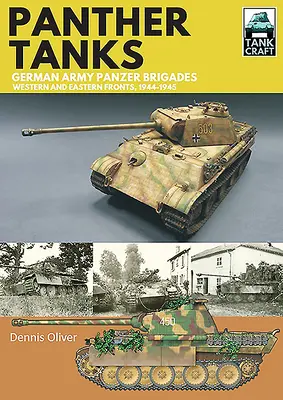 Panther Tanks - Brygady pancerne armii niemieckiej: Fronty zachodni i wschodni, 1944-1945 - Panther Tanks - German Army Panzer Brigades: Western and Eastern Fronts, 1944-1945