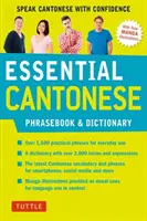Niezbędne rozmówki kantońskie i słownik: Mów po kantońsku z pewnością siebie - Essential Cantonese Phrasebook & Dictionary: Speak Cantonese with Confidence