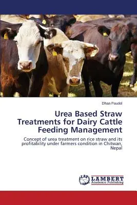 Leczenie słomą na bazie mocznika w zarządzaniu żywieniem bydła mlecznego - Urea Based Straw Treatments for Dairy Cattle Feeding Management