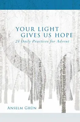 Twoje światło daje nam nadzieję: 24 codzienne praktyki na Adwent - Your Light Gives Us Hope: 24 Daily Practices for Advent